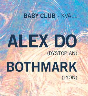 KVÄLL w/ ALEX. DO at Baby Club