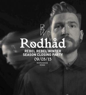REBEL REBEL – CLOSING PARTY at WAREHOUSE with Rødhåd