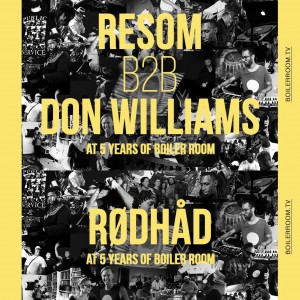 5 years of Boiler Room w/ Don Williams & Rødhåd