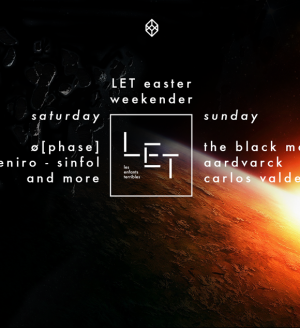 LET Easter Weekender with Ø [Phase]