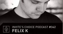 Invite’s Choice Podcast 342 – Felix K