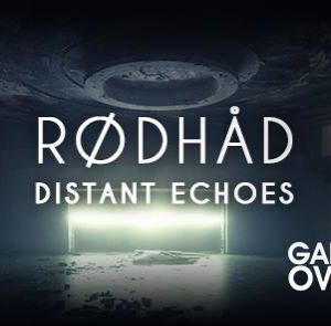 Game Over /4 feat. Distant Echoes & Rødhåd