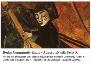 Blackest Ever Black at Berlin Community Radio – August ’16 with Felix K