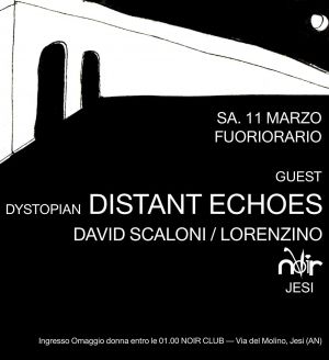 Fuoriorario / guest Distant Echoes / Noir Club