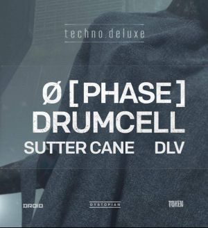 Techno.Deluxe with Ø [Phase] X Drumcell