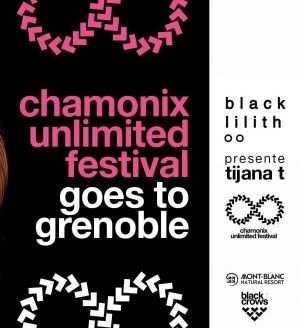 Chamonix Unlimited Festival w/ Tijana T