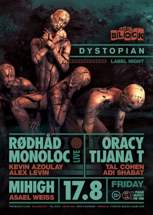 17.08.2018: Dystopian Label Night: Oracy, Monoloc, Rødhåd, Tijana T at The Block, Tel Aviv